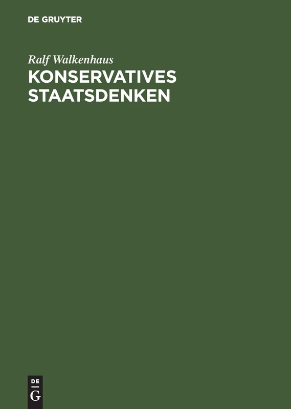 Konservatives Staatsdenken Eine Wissenssoziologischhe Studie Zu Ernst Rudolf Huber