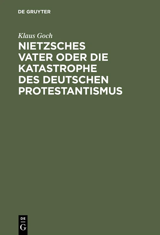 Nietzsches Vater oder die Katastrophe des deutschen Protestantismus: Eine Biographie - Image 1