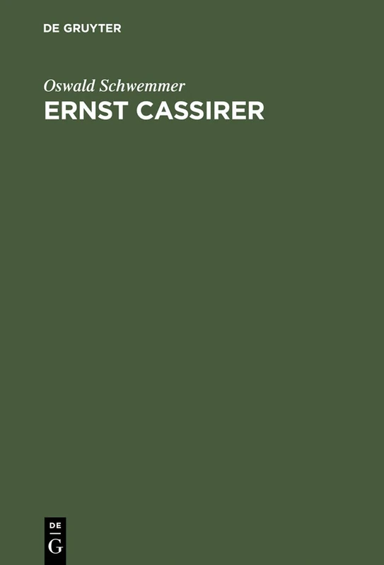 Ernst Cassirer: Ein Philosoph Der Europäischen Moderne