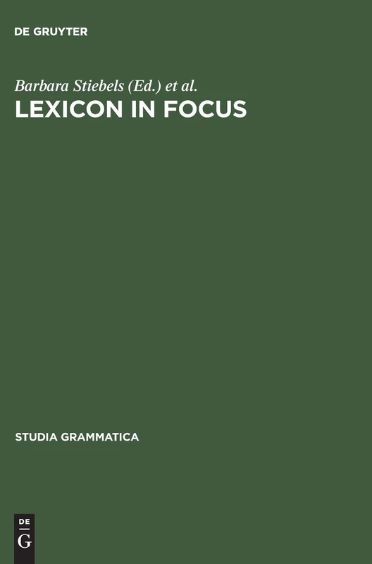 Lexicon in Focus: 45 (Studia grammatica, 45)