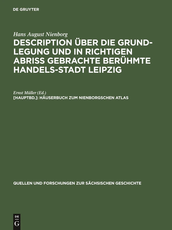 Description Ueber Die Grund-Legung u. in Richtigen Abriss Mit Einem Haeuserbuch Von Ernst Mueller: Mit Einem Häuserbuch Von Ernst Müller: 11 ... Und Forschungen Zur Sächsischen Geschichte) - Image 1