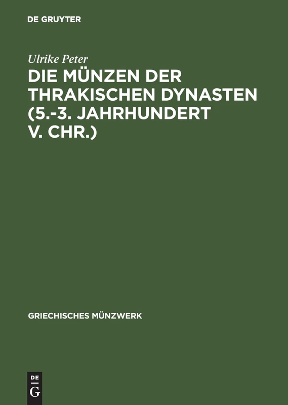 Die Thrakischen Dynasten DES 5-3: Hintergründe Ihrer Prägung (Griechisches Münzwerk)