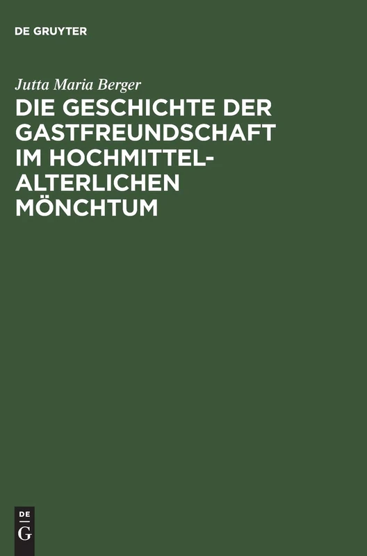 Die Geschichte der Gastfreundschaft im hochmittelalterlichen Mönchtum: Die Cistercienser
