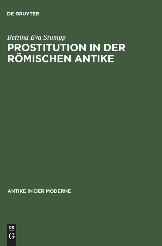Prostitution in der römischen Antike (Antike in Der Moderne)