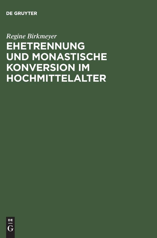 Ehetrennung und monastische Konversion im Hochmittelalter