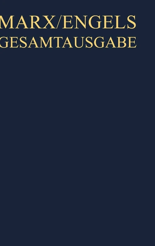 Marx/Engels Gesamtausgabe (MEGA), BAND 32, Die Bibliotheken von Karl Marx und Friedrich Engels. Annotiertes Verzeichnis des ermittelten Bestandes