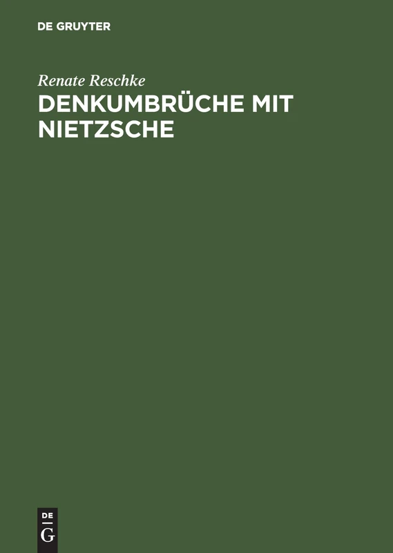 Denkumbrüche mit Nietzsche: Zur Anspornenden Verachtung Der Zeit