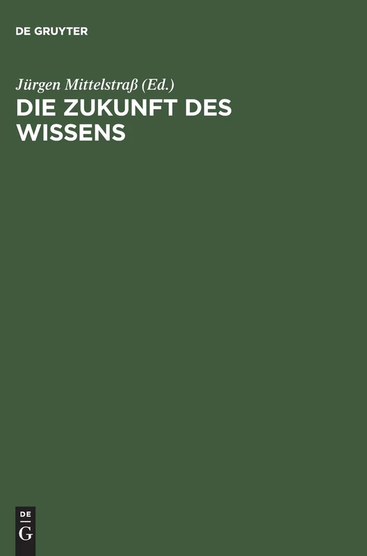 Die Zukunft des Wissens: Vorträge Und Kolloquien. XVIII. Deutscher Kongreß Für Philosophie, Konstanz, 4.-8. Oktober 1999: 28