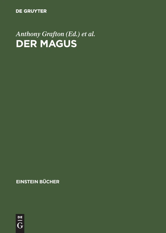 Der Magus: Seine Ursprünge Und Seine Geschichte in Verschiedenen Kulturen (Einstein Bücher)