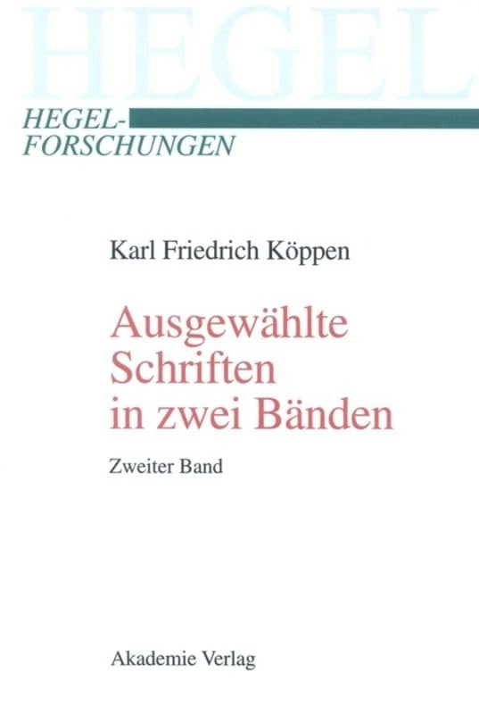 Ausgewählte Schriften in Zwei Bänden: Mit Einer Biographischen Und Werkanalytischen Einleitung Herausgegeben Von Heinz Pepperle (Hegel-Forschungen) - Image 1