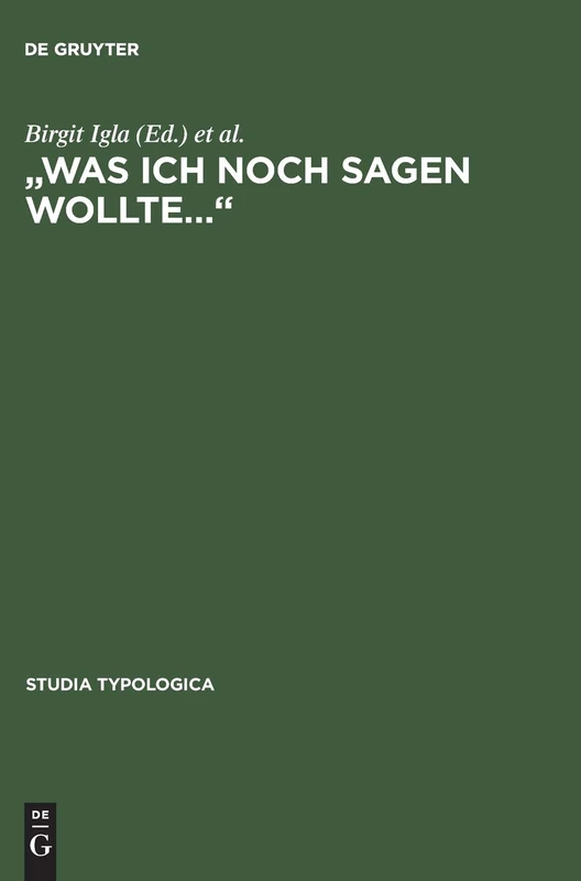 "Was ich noch sagen wollte...": A Multilingual Festschrift for Norbert Boretzky on Occasion of His 65 Th Birthday: 2 (Studia Typologica [Sttyp])