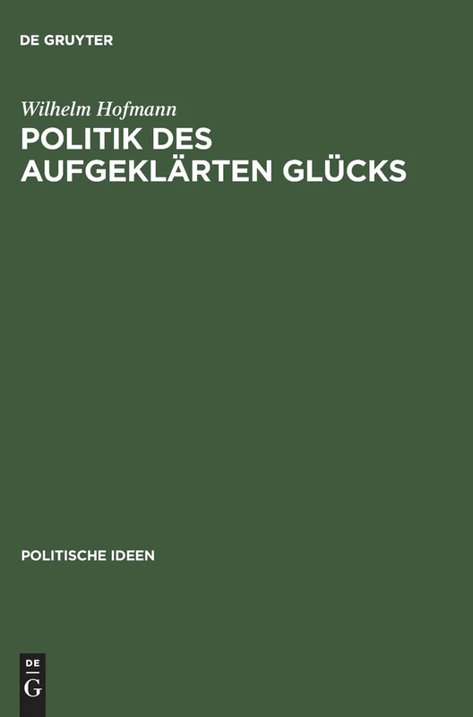 Politik des aufgeklärten Glücks: Jeremy Benthams Philosophisch-politisches Denken: 14