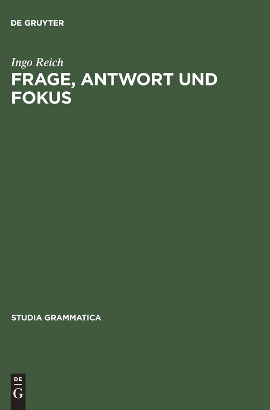Frage, Antwort und Fokus: 55 (Studia Grammatica)