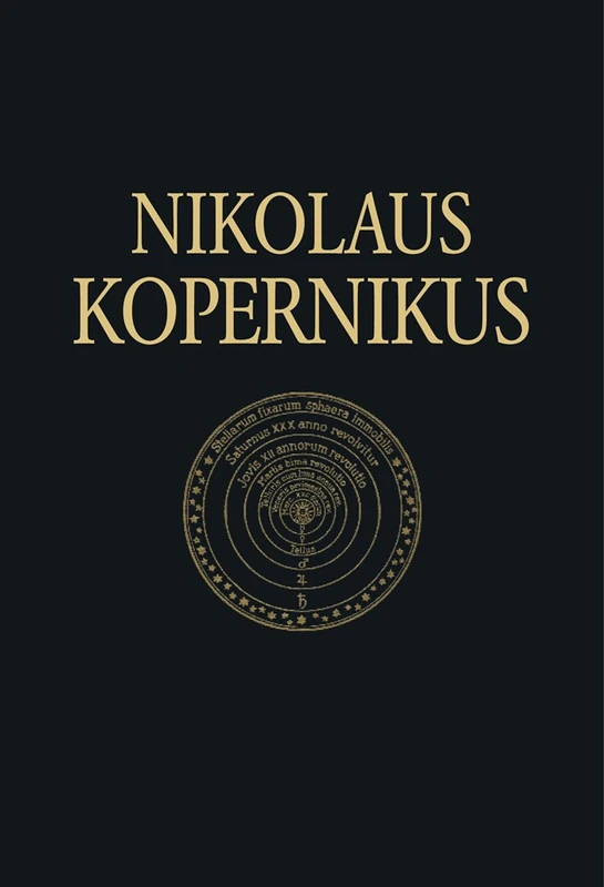 De revolutionibus libri sex: Neue Synoptisch-kritische Ausgabe Des Lateinischen Textes Der Editio Prima Und Des Autographs