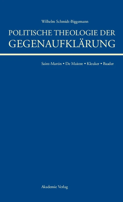 Politische Theologie Der Gegenaufklarung: de Maistre, Saint-Martin, Kleuker, Baader - Image 1