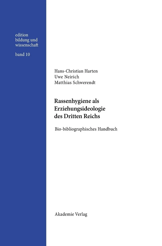 Rassenhygiene ALS Erziehungsideologie Des Dritten Reichs: Bio-Bibliographisches Handbuch: 10 (Edition Bildung Und Wissenschaft) - Image 1