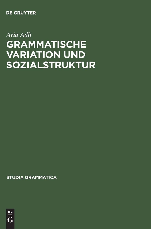 Grammatische Variation und Sozialstruktur: 58 (Studia Grammatica)