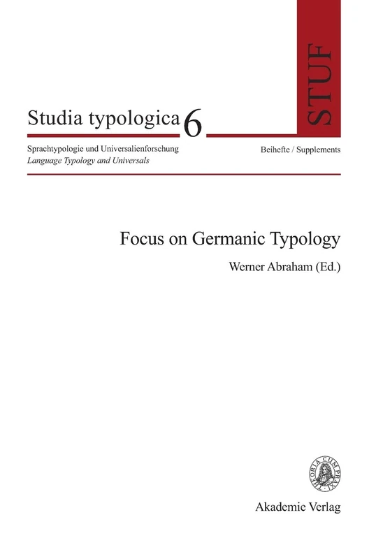 Focus on Germanic Typology: 6 (Studia Typologica [Sttyp])