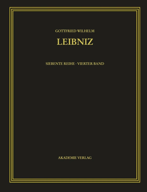 Gottfried Wilhelm Leibniz. Sämtliche Schriften und Briefe, BAND 4, 1670-1673. Infinitesimalmathematik