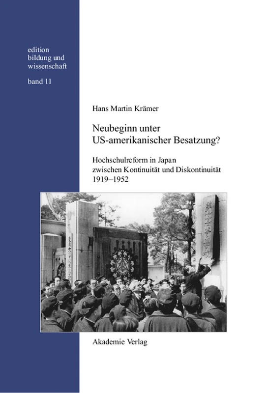 Neubeginn unter US-amerikanischer Besatzung?: Hochschulreform in Japan Zwischen Kontinuität Und Diskontinuität 1919-1952 (Edition Bildung Und Wissenschaft) - Image 1