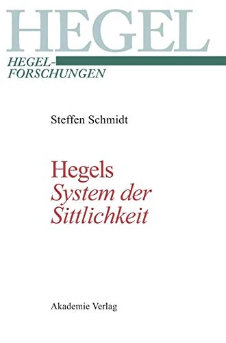 Hegels "System der Sittlichkeit" (Hegel-Forschungen)