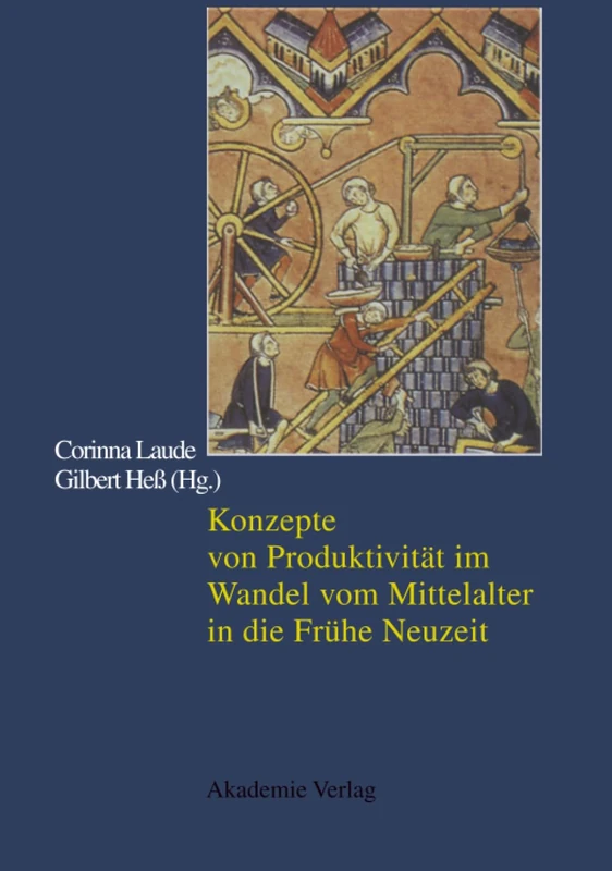 Konzepte von Produktivität im Wandel vom Mittelalter in die Frühe Neuzeit