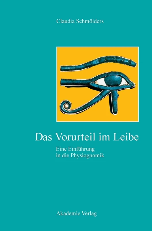 Das Vorurteil im Leibe: Eine Einführung in Die Physiognomik
