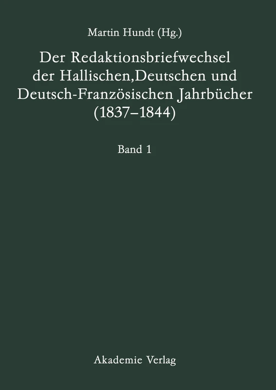 De Gruyter - Der Redaktionsbriefwechsel (1837-1844) History Book