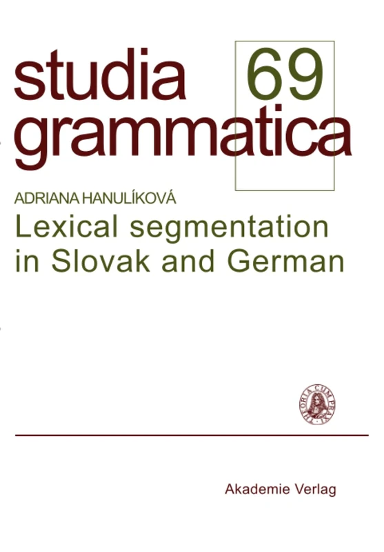 Lexical Segmentation in Slovak and German (Studia grammatica)