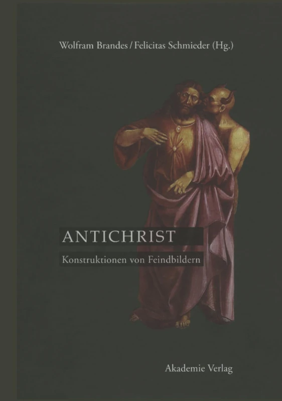 Antichrist: Konstruktionen von Feindbildern