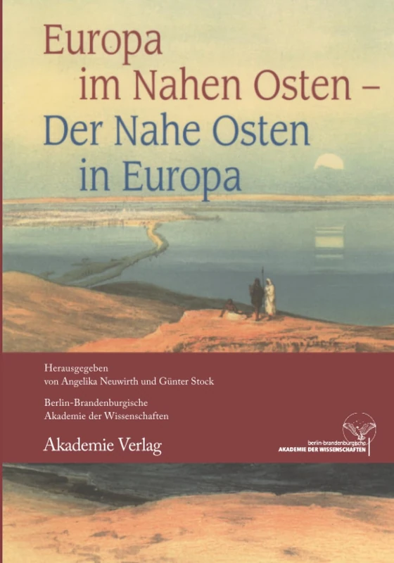 Europa im Nahen Osten - Der Nahe Osten in Europa