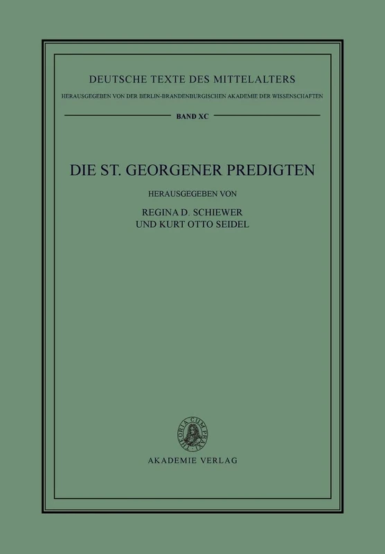 Die St. Georgener Predigten: 90 (Deutsche Texte Des Mittelalters)