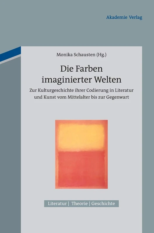 De Gruyter - Die Farben imaginierter Welten - Vol. 1