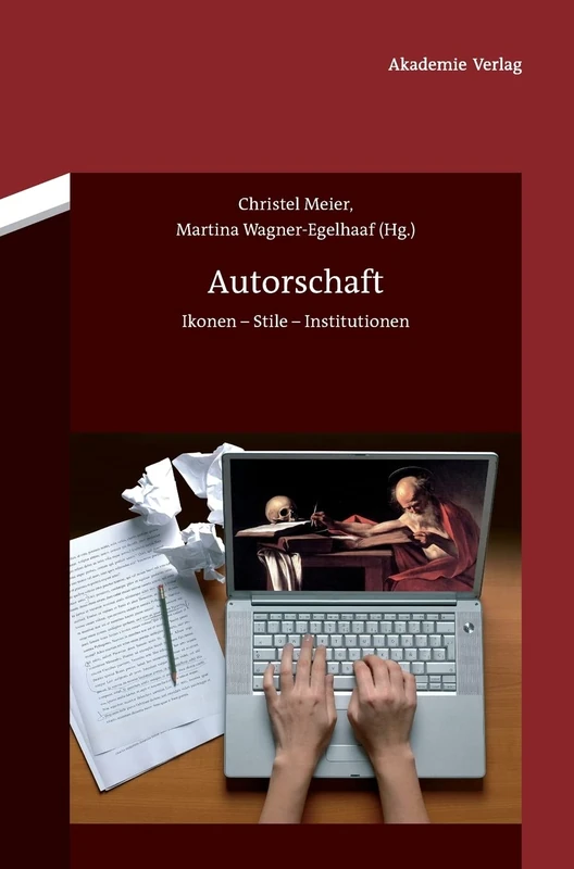 Autorschaft: Ikonen - Stile - Institutionen
