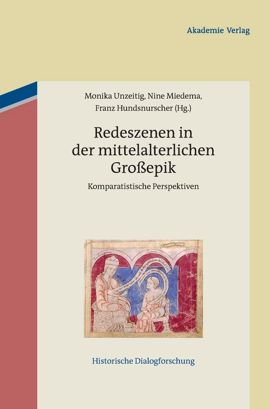Redeszenen in der mittelalterlichen Großepik: Komparatistische Perspektiven: 1 (Historische Dialogforschung)