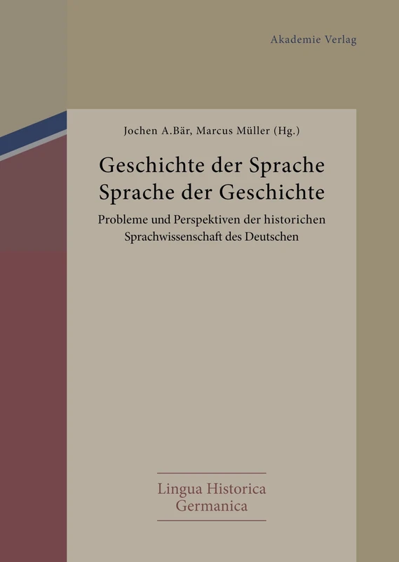 Geschichte der Sprache - Sprache der Geschichte: Probleme Und Perspektiven Der Historischen Sprachwissenschaft Des Deutschen. Oskar Reichmann Zum 75. Geburtstag: 3 (Lingua Historica Germanica) - Image 1