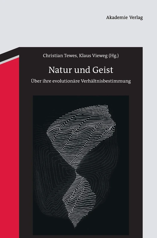 Natur und Geist: Über Ihre Evolutionäre Verhältnisbestimmung