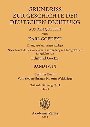 Sechstes Buch: Vom Siebenjährigen Bis Zum Weltkriege: Nationale Dichtung. Teil 1
