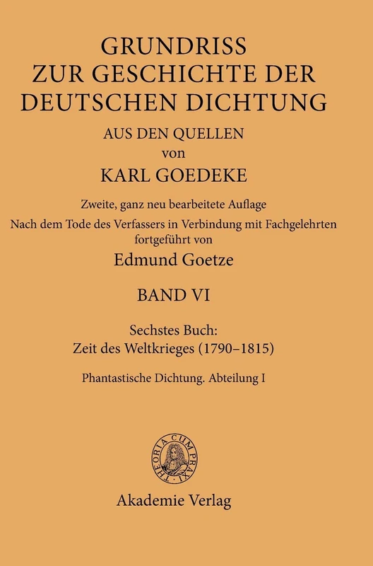Siebentes Buch: Zeit Des Weltkrieges (1790-1815): Phantastische Dichtung. Abteilung I