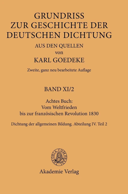 Achtes Buch: Vom Weltfrieden Bis Zur Französischen Revolution 1830: Dichtung Der Allgemeinen Bildung. Abteilung IV. Teil 2: 4