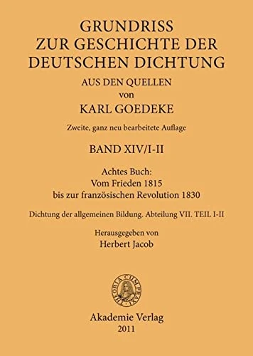 Achtes Buch: Vom Frieden 1815 Bis Zur Französischen Revolution 1830: Dichtung Der Allgemeinen Bildung. Abteilung VII: 7