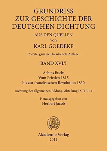 Achtes Buch: Vom Frieden 1815 Bis Zur Französischen Revolution 1830: Dichtung Der Allgemeinen Bildung. Abteilung IX: 9