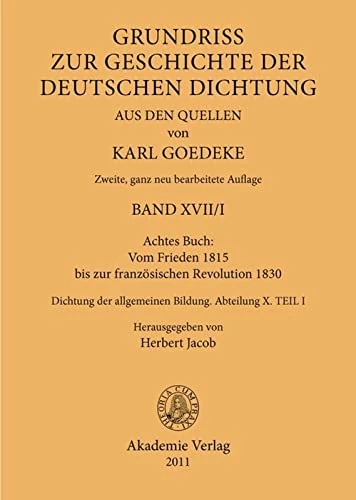 Achtes Buch: Vom Frieden 1815 Bis Zur Französischen Revolution 1830: Dichtung Der Allgemeinen Bildung. Abteilung X: 10