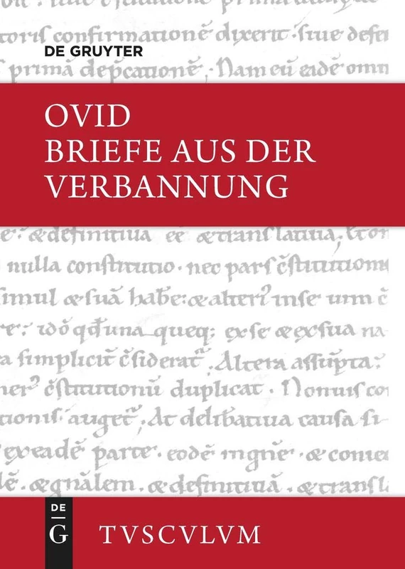 Briefe Aus Der Verbannung / Tristia. Epistulae Ex Ponto: Lateinisch - Deutsch (Sammlung Tusculum)