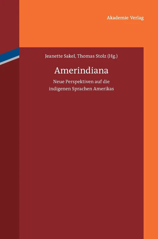 Amerindiana: Neue Perspektiven Auf Die Indigenen Sprachen Amerikas