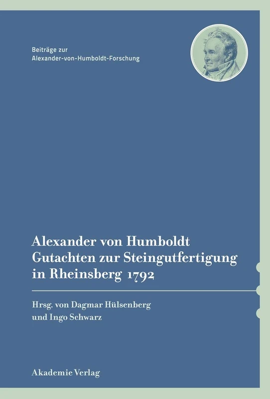 Alexander Von Humboldt - Gutachten Zur Steingutfertigung in Rheinsberg 1792: 35 (Beiträge Zur Alexander-Von-Humboldt-Forschung)