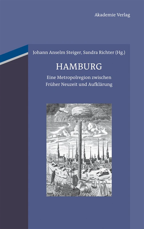 Hamburg: Eine Metropolregion Zwischen Früher Neuzeit Und Aufklärung