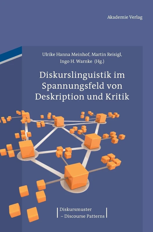 Diskurslinguistik im Spannungsfeld von Deskription und Kritik: 1 (Diskursmuster / Discourse Patterns)