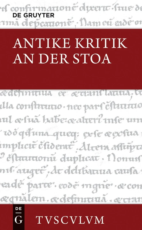Antike Kritik an der Stoa: Lateinisch / griechisch - deutsch (Sammlung Tusculum)
