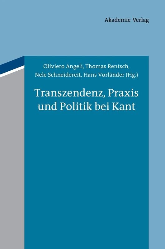 Transzendenz, PRAXIS Und Politik Bei Kant